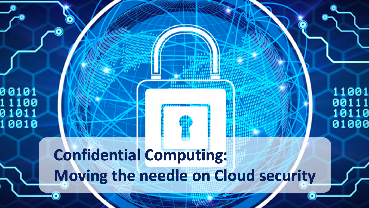 Confidential Computing: Moving the needle on Cloud security - Amit Gupta, CEO & Founder, Rapyder Cloud Solutions