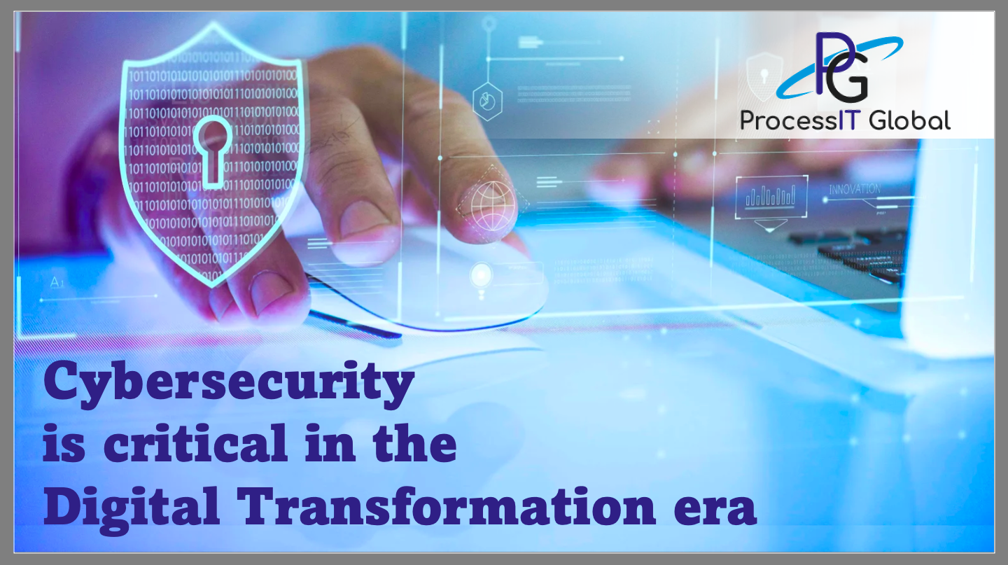Cybersecurity is critical in the Digital Transformation era - P V Vaidyanathan, Co-founder and CEO, ProcessIT Global